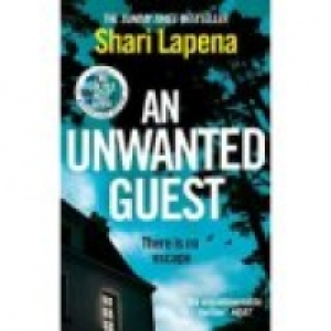 An Unwanted Guest by Shari Lapena &pound;4.50