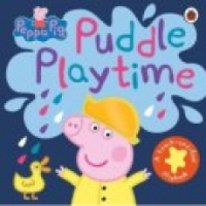 Peppa Pig: Puddle Playtime: A Touch-and-Feel Playbook by Pep