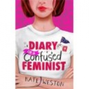 Diary of a Confused Feminist by Kate Weston