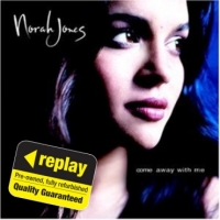 Poundland  Replay CD: Norah Jones: Come Away With Me (cd)