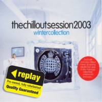 Poundland  Replay CD: Various Artists: The Chillout Session 2003: The W