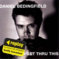 Poundland  Replay CD: Daniel Bedingfield: Gotta Get Thru This (bonus Tr