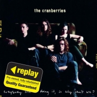 Poundland  Replay CD: The Cranberries: Everybody Else Is Doing It, So W