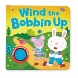Wind the Bobbin Up Magic Sound Book