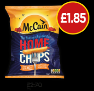 McCain Home Chips Straight £1.85
