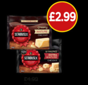 Seriously Creamy Mature Cheddar, Seriously Strong Extra Matu £2.99