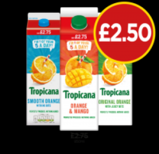 Tropicana Smooth Orange, Orange & Mango, Original Orange £2.50