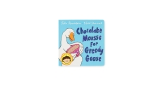 Julia Donaldson Greedy Goose Book