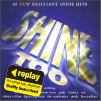 Poundland  Replay CD: Various Artists: Shine Too: 20 New Brilliant Indi