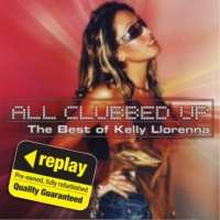 Poundland  Replay CD: All Clubbed Up: The Best Of Kelly Llorenna