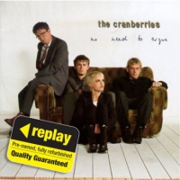 Poundland  Replay CD: The Cranberries: No Need To Argue
