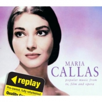 Poundland  Replay CD: Maria Callas - Popular Music From Tv Fil: Popular