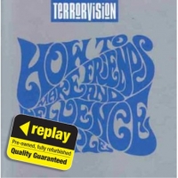 Poundland  Replay CD: Terrorvision: How To Make Friends And Influence P