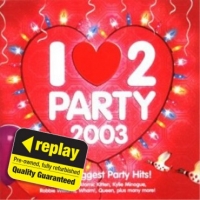 Poundland  Replay CD: Various Artists: I Love 2 Party 2003