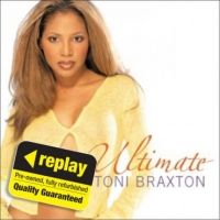 Poundland  Replay CD: Toni Braxton: Ultimate Toni Braxton (limited Edit